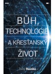Bůh, technologie a křesťanský život