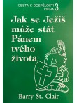 Jak se Ježíš může stát Pánem tvého života - 3