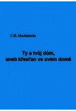 Ty a tvůj dům, aneb křesťan ve svém domě