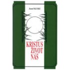 Kristus - život náš