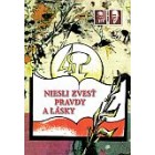 Niesli zvesť pravdy a lásky