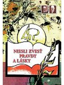 Niesli zvesť pravdy a lásky
