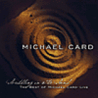 Scribbling In The Sand - The Best Of Michael Card Live