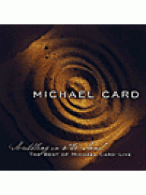 Scribbling In The Sand - The Best Of Michael Card Live