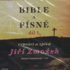 Bible a písně 1. díl - vypráví a zpívá Jiří Zmožek (CD)