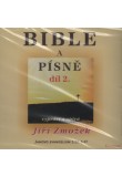 Bible a písně 2. díl - vypráví a zpívá Jiří Zmožek (CD)