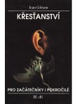 Křesťanství pro začátečníky i pokročilé III.
