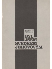 Byl jsem Svědkem Jehovovým