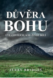 Důvěra Bohu i ve chvílích, kdy život bolí