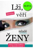 Lži, kterým věří mladé ženy