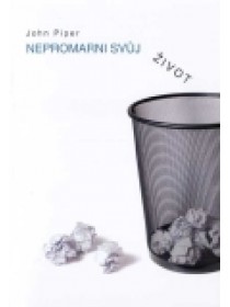 Nepromarni svůj život
