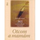 Otcom a mamám - 365 rodičovských inšpirácií