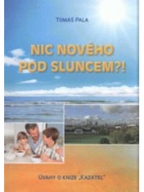 Nic nového pod sluncem?!