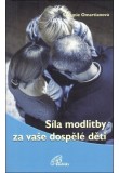 Síla modlitby za vaše dospělé děti