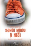 Jednou nohou v nebi