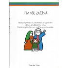 Tím vše začíná
