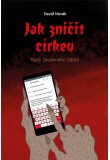 Jak zničit církev