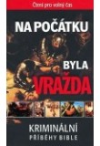 Na počátku byla vražda - kriminální příběhy Bible