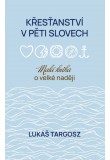 Křesťanství v pěti slovech