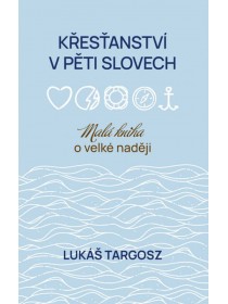 Křesťanství v pěti slovech