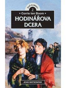Corrie ten Boom: Hodinářova dcera