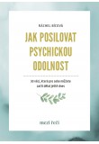 Jak posilovat psychickou odolnost