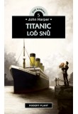 Titanic: Loď snů