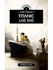 Titanic: Loď snů