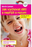 Jak vychovat děti a nepřijít o rozum