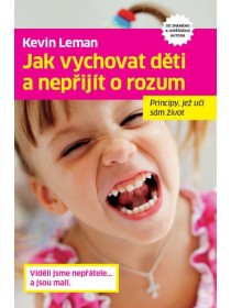 Jak vychovat děti a nepřijít o rozum