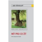 Mít pro co žít