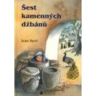 Šest kamenných džbánů