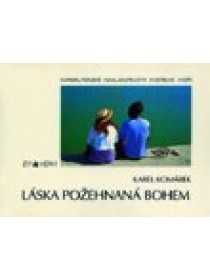 Žít a věřit - Láska požehnaná Bohem