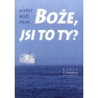 Bože, jsi to Ty?