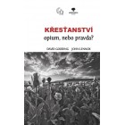 Křesťanství - opium, nebo pravda?