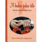 A budou jedno tělo