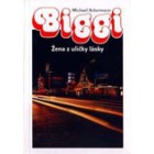 Biggi – Žena z uličky lásky