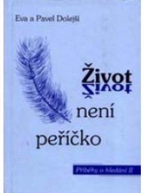 Život není peříčko