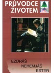 Průvodce životem SZ - Ezdráš, Nehemjáš, Ester