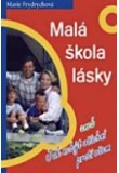 Malá škola lásky aneb Jak nebýt všichni proti všem