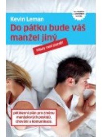 Do pátku bude váš manžel jiný