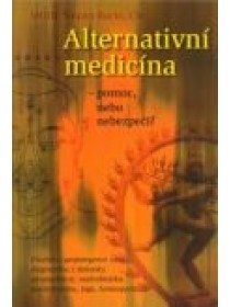 Alternativní medicína – pomoc, nebo nebezpečí?