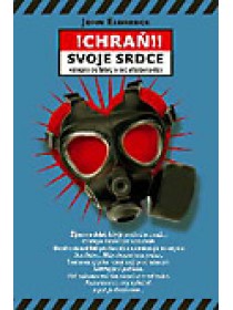 Chraň svoje srdce