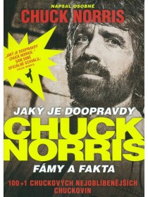 Chuck Norris - Jaký je doopravdy. Fámy a fakta