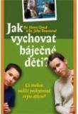 Jak vychovat báječné děti