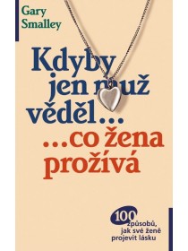 Kdyby jen muž věděl... co žena prožívá