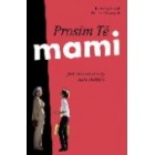 Prosím Tě, mami