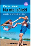Na otci záleží