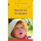 Nesviť mi do repráku!