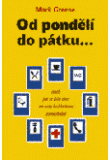 Od pondělí do pátku